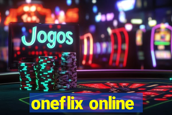 oneflix online